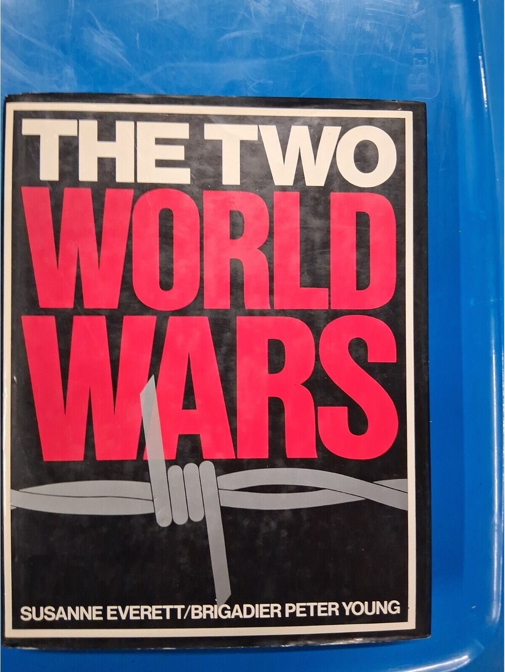The Two World Wars By Susanne Everett, Peter Young